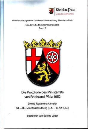 Die Protokolle des Ministerrats von Rheinland-Pfalz 1952 von Jaeger,  Sabine