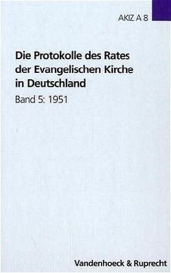 Die Protokolle des Rates der Evangelischen Kirche in Deutschland. Band 5: 1951 von Pöpping,  Dagmar