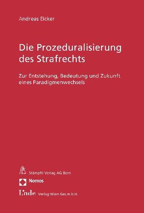 Die Prozeduralisierung des Strafrechts von Eicker,  Andreas