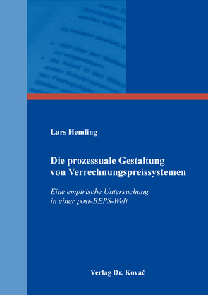 Die prozessuale Gestaltung von Verrechnungspreissystemen von Hemling,  Lars