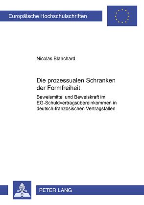 Die prozessualen Schranken der Formfreiheit von Blanchard,  Nicolas