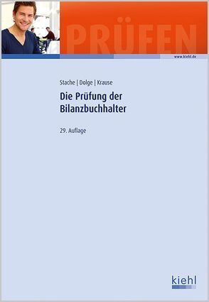 Die Prüfung der Bilanzbuchhalter von Dolge,  Frank, Krause,  Katharina, Stache,  Ines