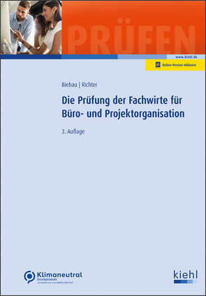 Die Prüfung der Fachwirte für Büro- und Projektorganisation von Biebau,  Ralf, Richter,  Christian H.