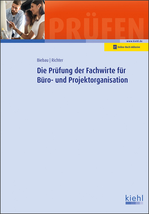 Die Prüfung der Fachwirte für Büro- und Projektorganisation von Biebau,  Ralf, Richter,  Christian H.