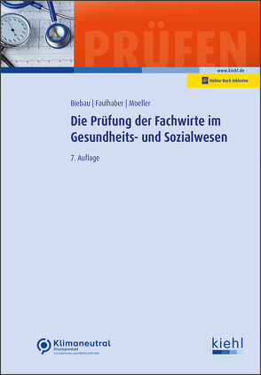 Die Prüfung der Fachwirte im Gesundheits- und Sozialwesen von Biebau,  Ralf, Faulhaber,  Marcus, Moeller,  Dirk