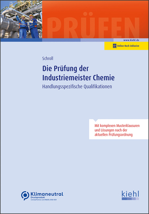 Die Prüfung der Industriemeister Chemie von Schroll,  Stefan