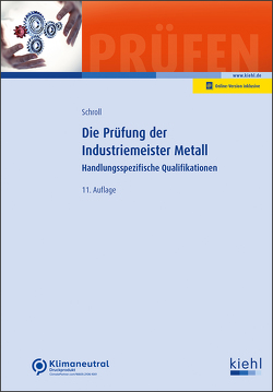 Die Prüfung der Industriemeister Metall von Krause,  Bärbel, Krause,  Günter, Schroll,  Stefan