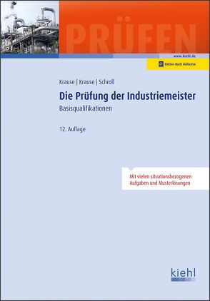 Die Prüfung der Industriemeister von Krause,  Bärbel, Krause,  Günter, Schroll,  Stefan