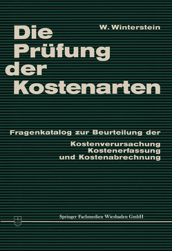 Die Prüfung der Kostenarten von Winterstein,  Wilhelm P.