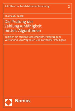 Die Prüfung der Zahlungsunfähigkeit mittels Algorithmen von Fallak,  Thomas C.