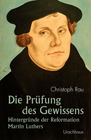 Die Prüfung des Gewissens von Rau,  Christoph