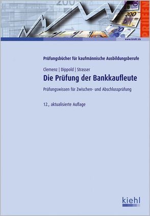 Die Prüfung der Bankkaufleute von Clemenz,  Gerhard, Dippold,  Silke, Strasser,  Alexander