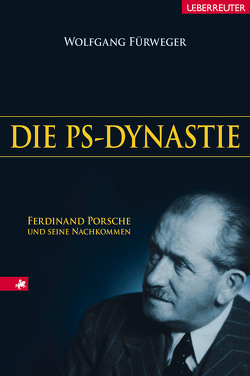 Die PS-Dynastie von Fürweger,  Wolfgang