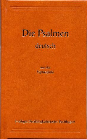Die Psalmen deutsch aus der Septuaginta von Archimandrit Johannes, König,  David