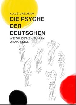 Die Psyche der Deutschen von Adam,  Klaus-Uwe