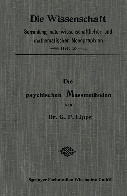 Die Psychischen Massmethoden von Lipps,  Gottlob Friedrich