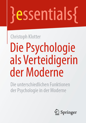 Die Psychologie als Verteidigerin der Moderne von Klotter,  Christoph