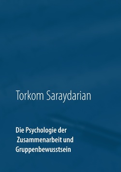Die Psychologie der Zusammenarbeit und Gruppenbewusstsein von Saraydarian,  Torkom