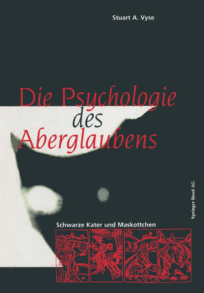 Die Psychologie des Aberglaubens von Gotterbarm,  T., Vyse,  Stuart A.