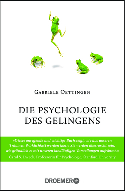 Die Psychologie des Gelingens von Oettingen,  Gabriele, Strerath-Bolz,  Ulrike