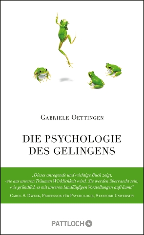 Die Psychologie des Gelingens von Oettingen,  Gabriele, Strerath-Bolz,  Dr. Ulrike