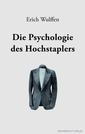 Die Psychologie des Hochstaplers von Wulffen,  Erich