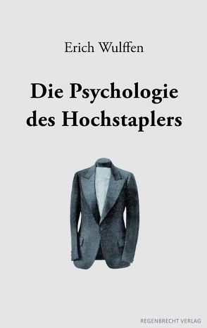 Die Psychologie des Hochstaplers von Wulffen,  Erich