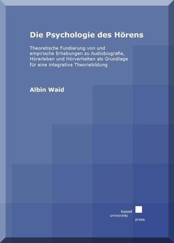 Die Psychologie des Hörens von Waid,  Albin