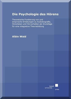 Die Psychologie des Hörens von Waid,  Albin