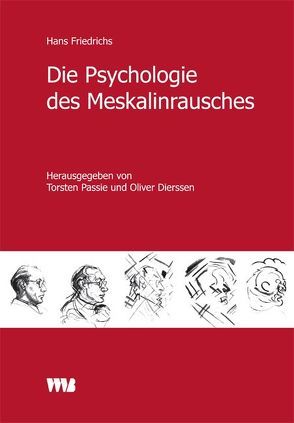 Die Psychologie des Meskalinrausches von Dierssen,  Oliver, Friedrichs,  Hans, Passie,  Torsten