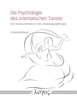 Die Psychologie des orientalischen Tanzes von Rießbeck,  Christine