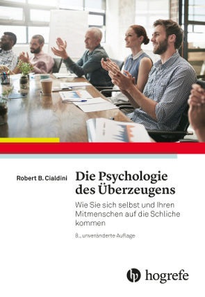 Die Psychologie des Überzeugens von Cialdini,  Robert B