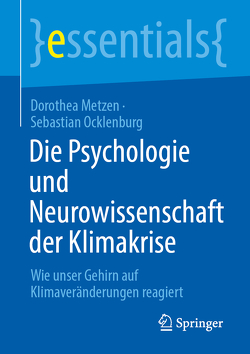 Die Psychologie und Neurowissenschaft der Klimakrise von Metzen,  Dorothea, Ocklenburg,  Sebastian