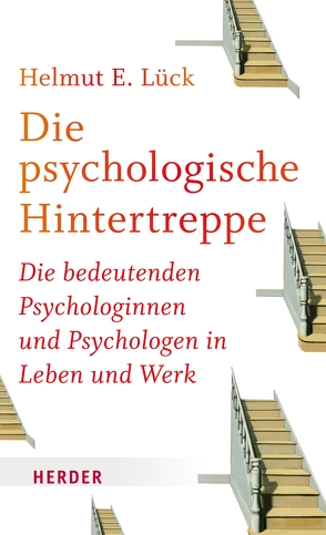 Die psychologische Hintertreppe von Lück,  Helmut E.
