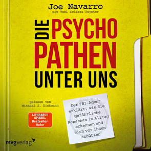 Die Psychopathen unter uns von Diekmann,  Michael J., Navarro,  Joe