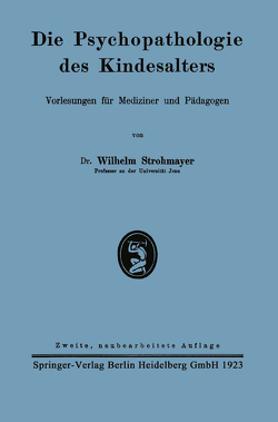Die Psychopathologie des Kindesalters von Strohmayer,  Wilhelm