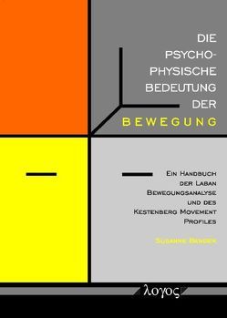 Die psychophysische Bedeutung der Bewegung von Bender,  Susanne
