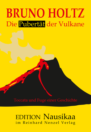 Die Pubertät der Vulkane von Holtz,  Bruno, Schonauer,  Klaus