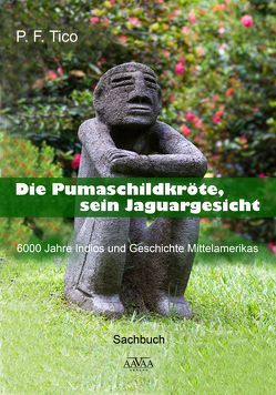 Die Pumaschildkröte, sein Jaguargesicht – Großdruck von Tico,  P. F.