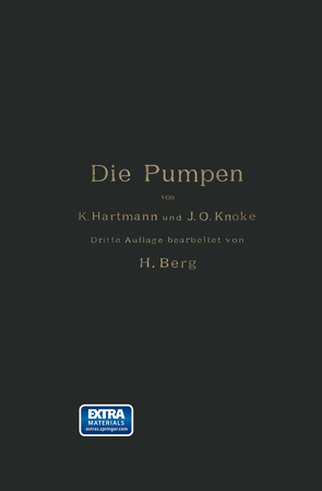 Die Pumpen von Berg,  Heinrich, Hartmann,  Konrad, Knoke,  J. O.