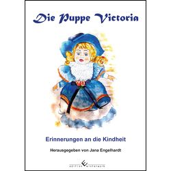 Die Puppe Victoria – Erinnerungen an die Kindheit von Engelhardt,  Jana