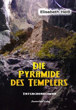 Die Pyramide des Templers von Heiss,  Elisabeth