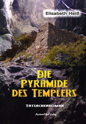 Die Pyramide des Templers von Heiss,  Elisabeth