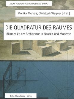 Die Quadratur des Raumes von Fitzer,  Sebastian, Güthlein,  Klaus, Hubert,  Hans W, Jachmann,  Julian, Lang,  Astrid, Melters,  Monika, Nierhaus,  Andreas, Philipp,  Klaus Jan, Rehm,  Robin, Salge,  Christiane, Schüller,  Hans, Stöppel,  Daniela, Wagner,  Christoph, Zervosen,  Tobias