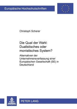 «Die Qual der Wahl» : Dualistisches oder monistisches System? von Scherer,  Christoph