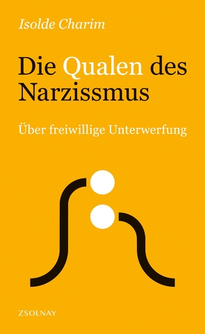 Die Qualen des Narzissmus von Charim,  Isolde