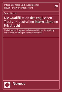 Die Qualifikation des englischen Trusts im deutschen internationalen Privatrecht von Merkel,  Gerrit