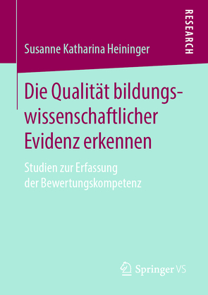 Die Qualität bildungswissenschaftlicher Evidenz erkennen von Heininger,  Susanne Katharina