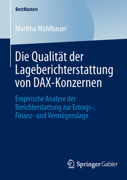 Die Qualität der Lageberichterstattung von DAX-Konzernen von Mühlbauer,  Martina