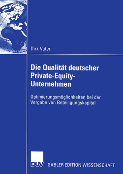 Die Qualität deutscher Private-Equity-Unternehmen von Vater,  Dirk